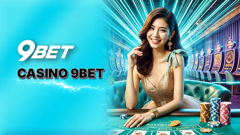 Cá cược Casino 9Bet
